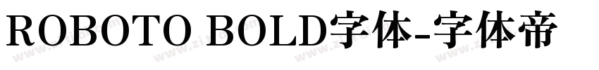 ROBOTO BOLD字体字体转换